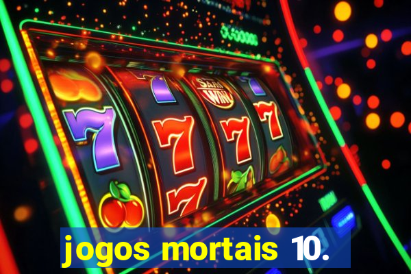 jogos mortais 10.